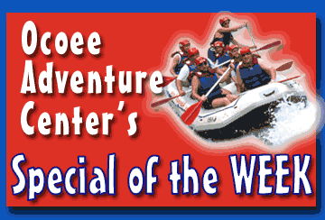 Ocoee Adventure Center's Special of the Week